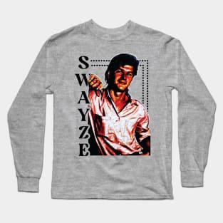 -- Patrick Swayze -- 80s Movies Fan Design Long Sleeve T-Shirt